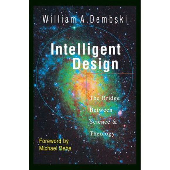 William A. Dembski | Other | Intelligent Design The Bridge Between ...